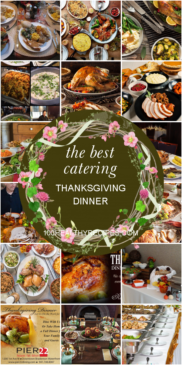 The Best Catering Thanksgiving Dinner Best Diet and Healthy Recipes